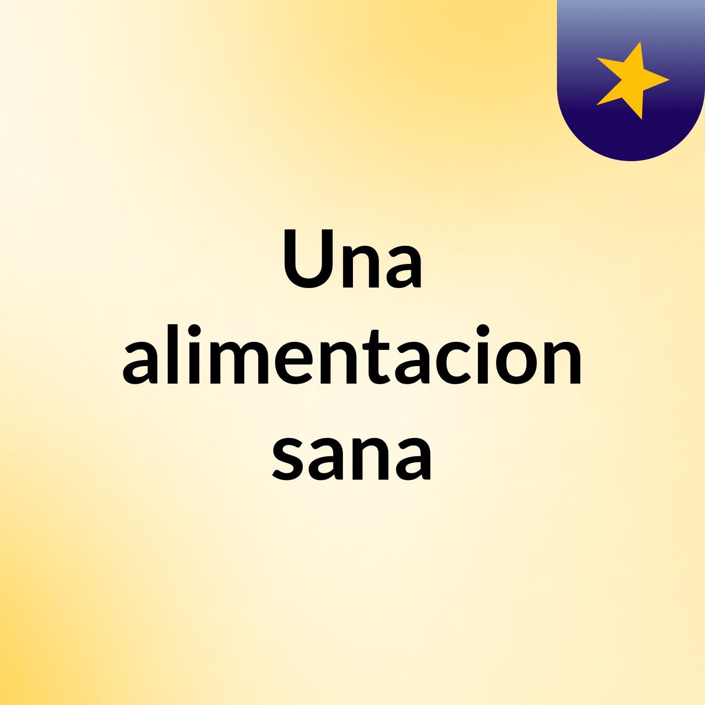 Una alimentacion sana podcast artwork