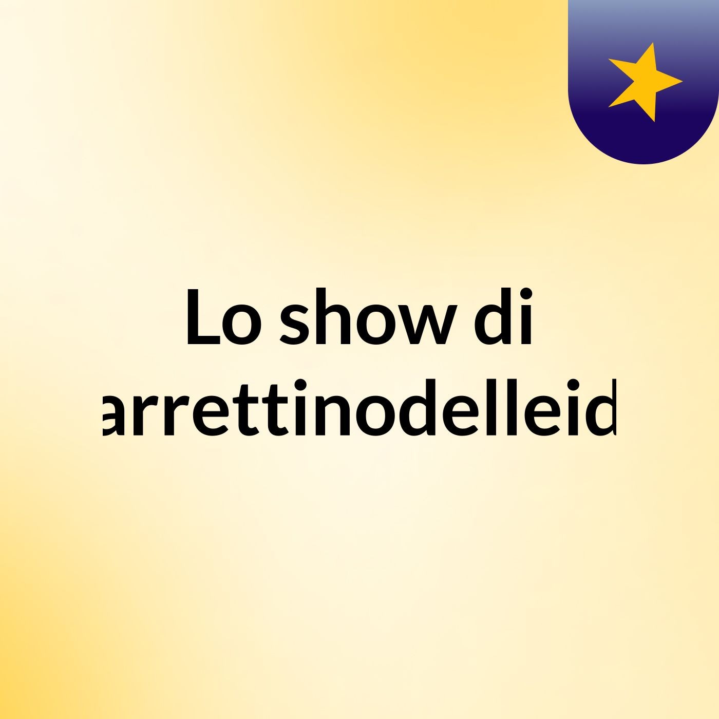 Lo show di ilcarrettinodelleidee