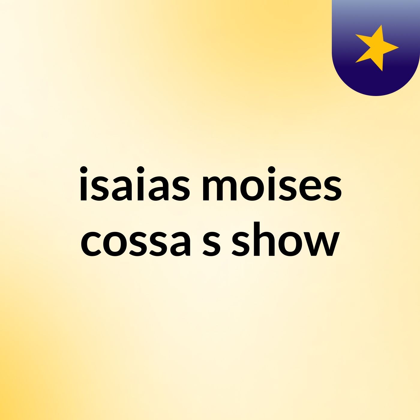 isaias moises cossa's show