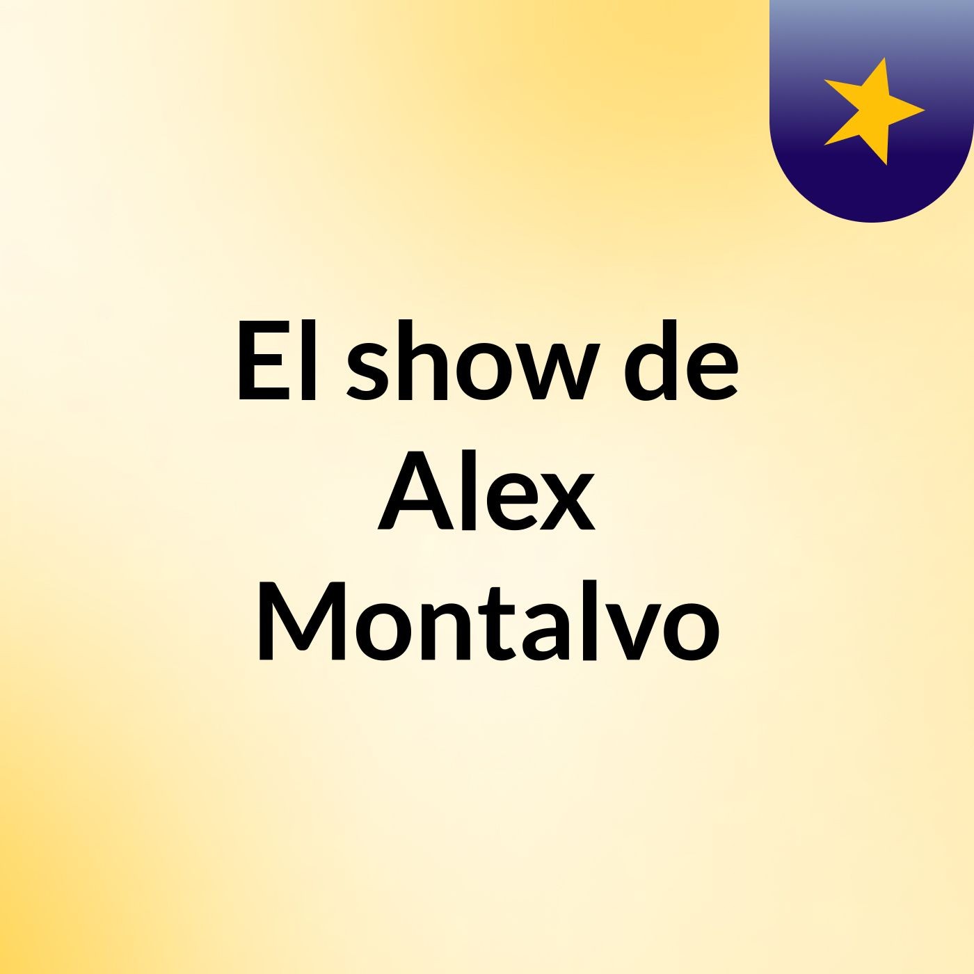 El show de Alex Montalvo