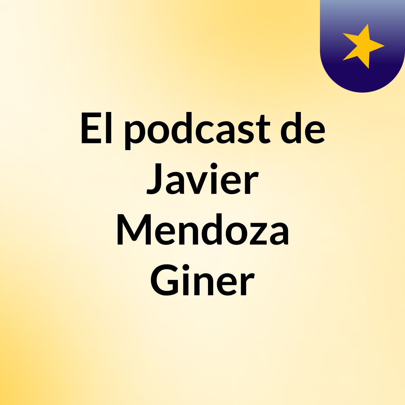 El podcast de Javier Mendoza Giner podcast artwork