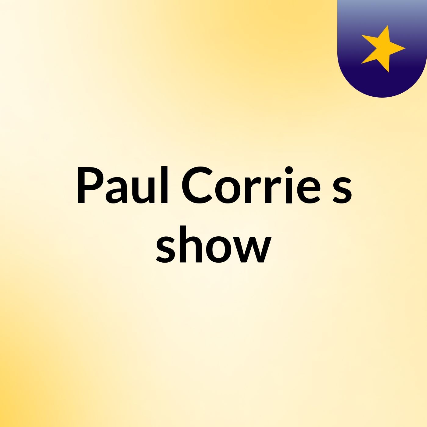 Paul Corrie's show