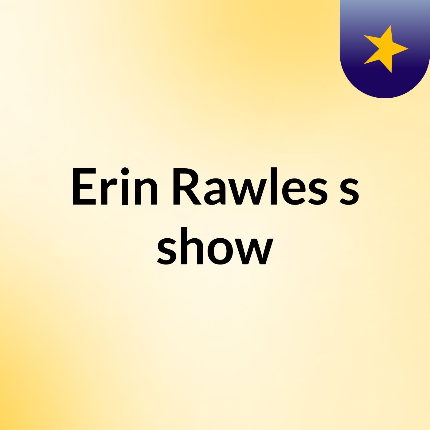 Erin Rawles's show