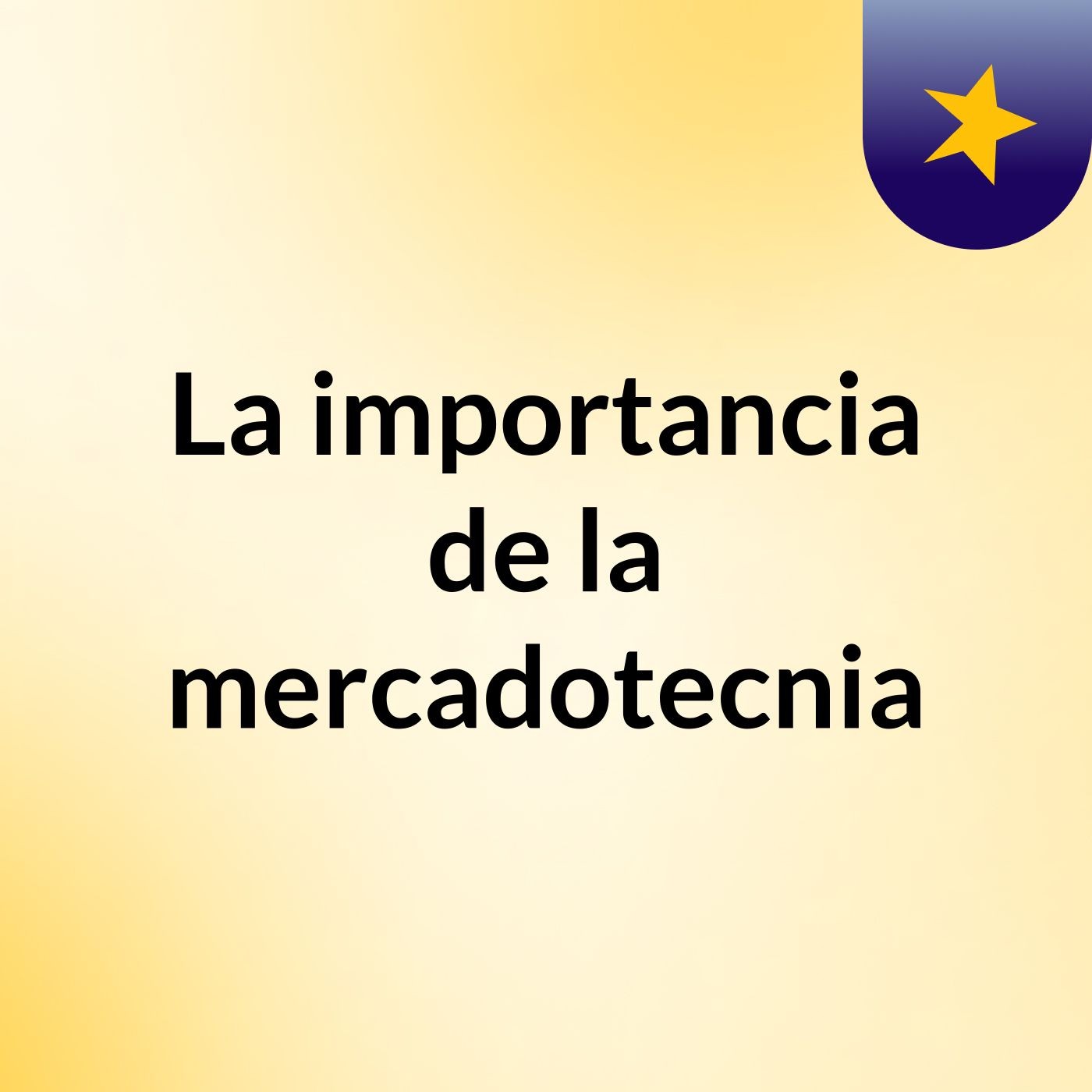 La importancia de la mercadotecnia