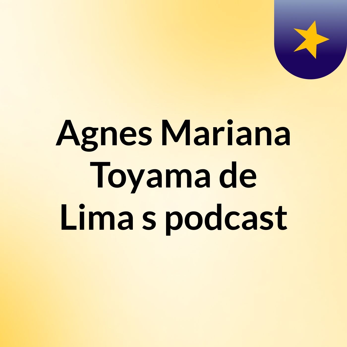 Agnes Mariana Toyama de Lima's podcast