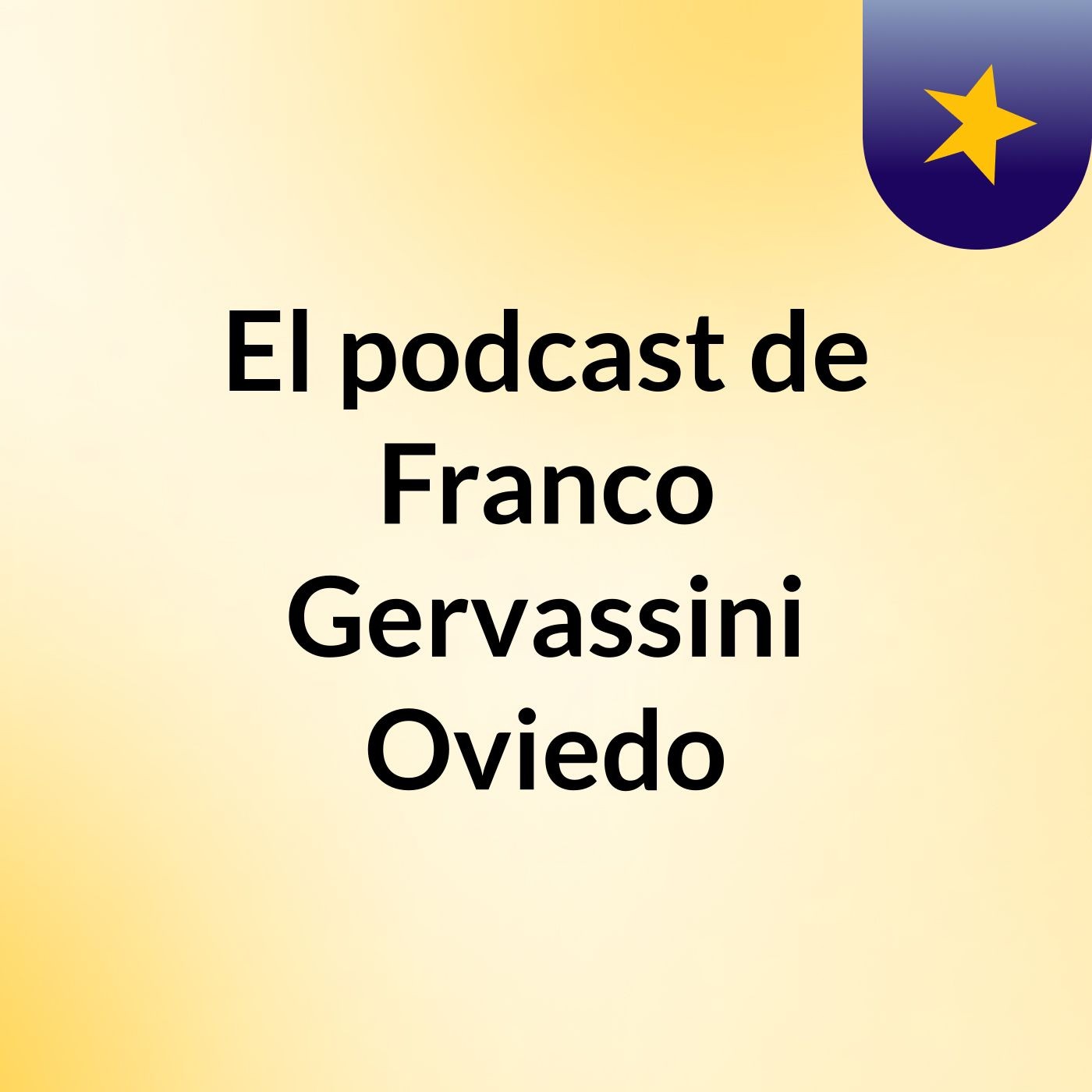 El podcast de Franco Gervassini Oviedo podcast artwork