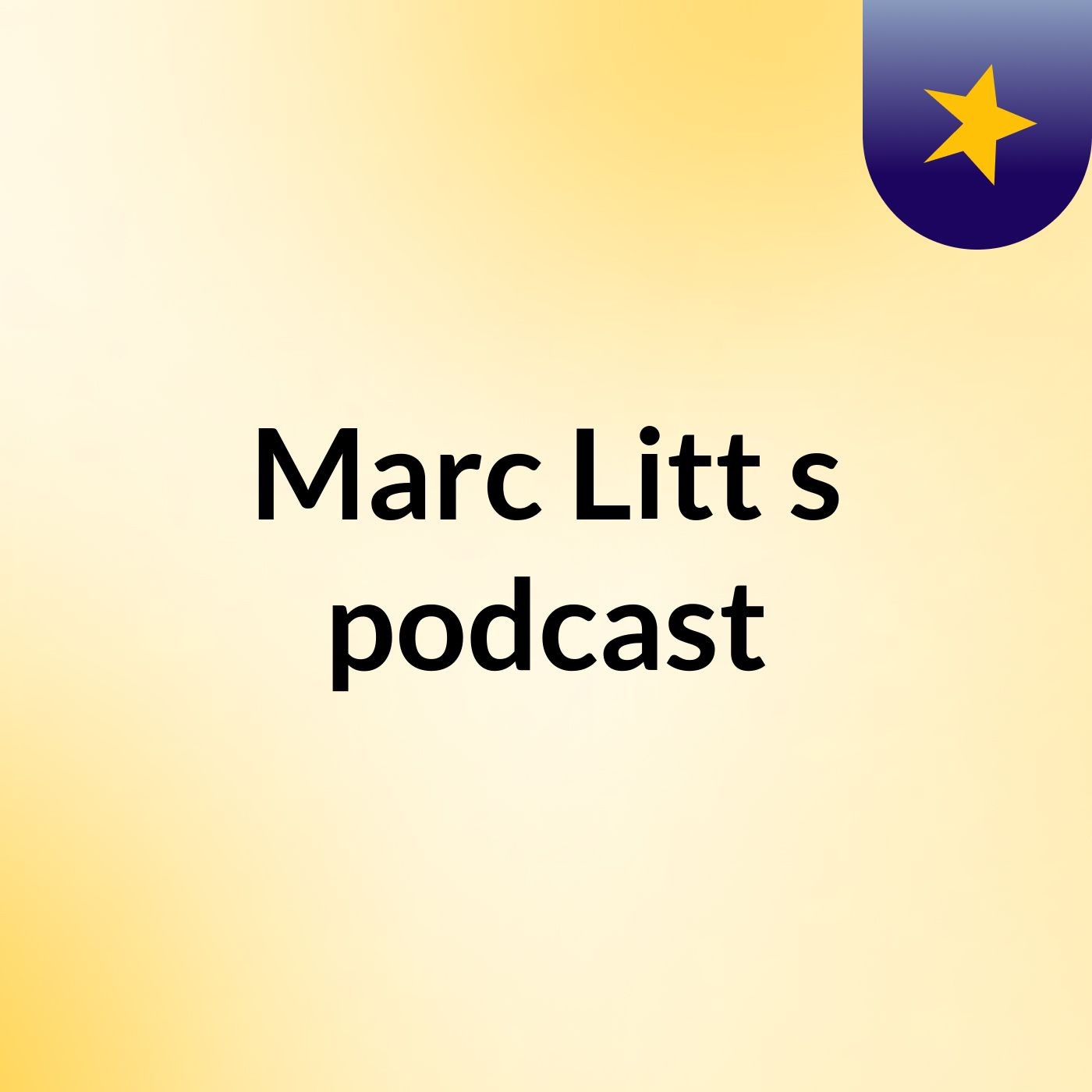 Marc Litt's podcast