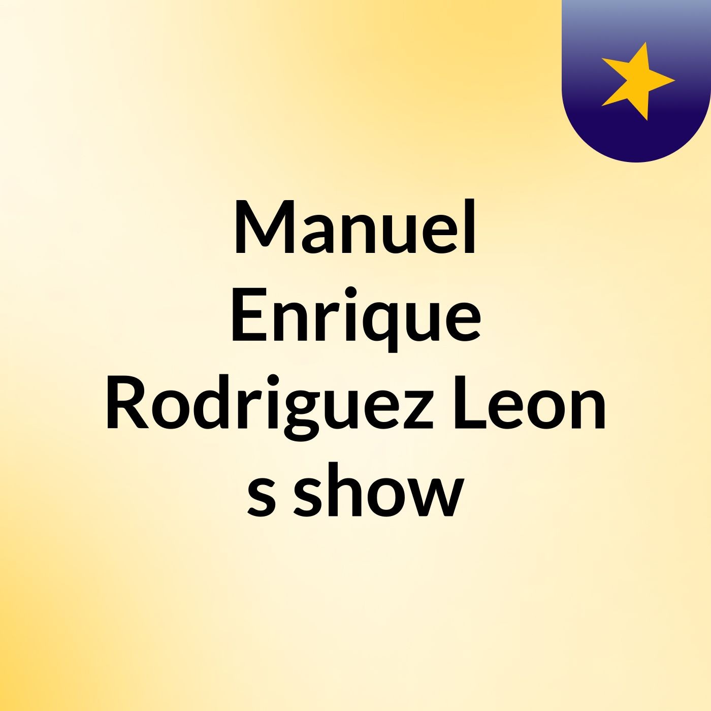 Manuel Enrique Rodriguez Leon's show