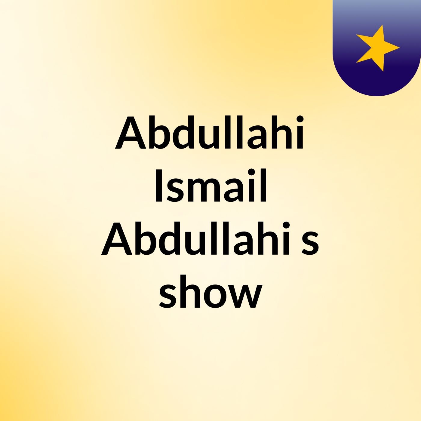 Abdullahi Ismail Abdullahi's show