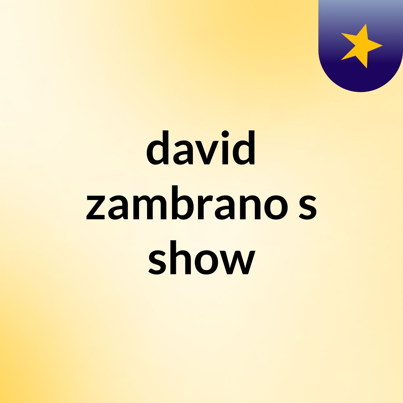 david zambrano's show