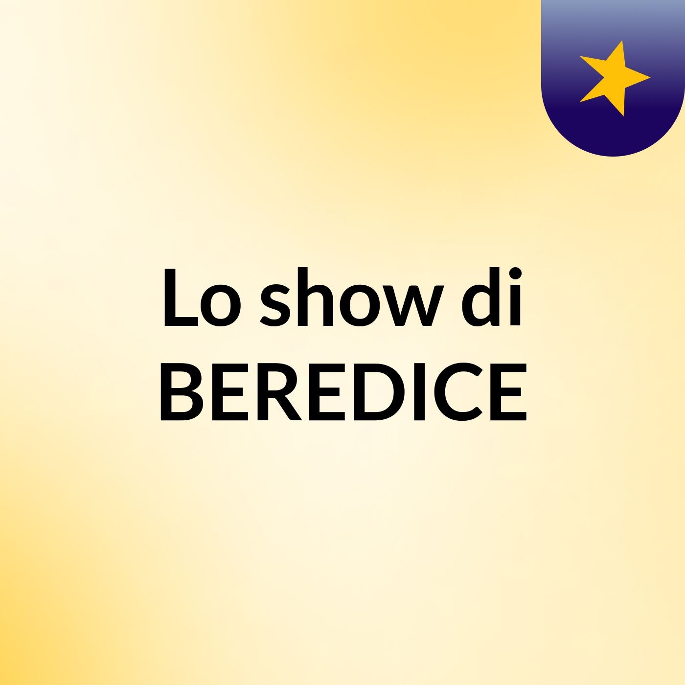 Lo show di BEREDICE