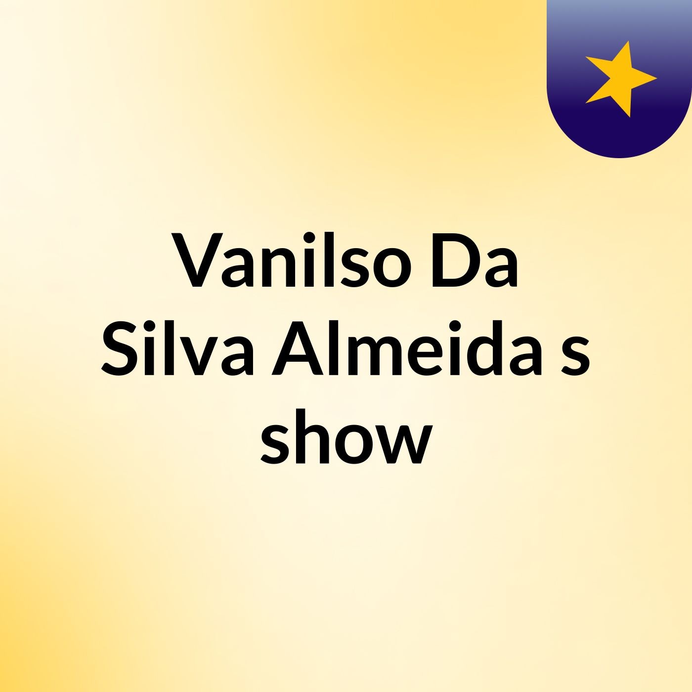 Vanilso Da Silva Almeida's show