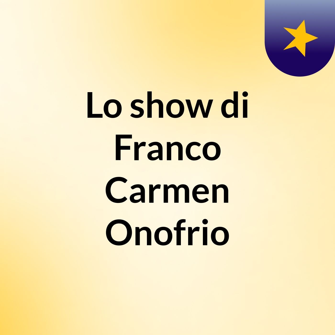 Lo show di Franco Carmen Onofrio