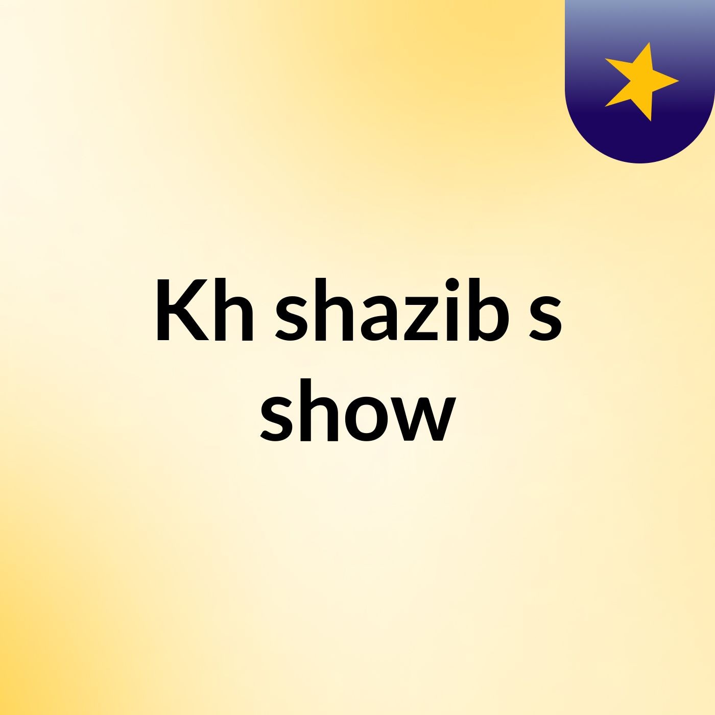 Kh shazib's show