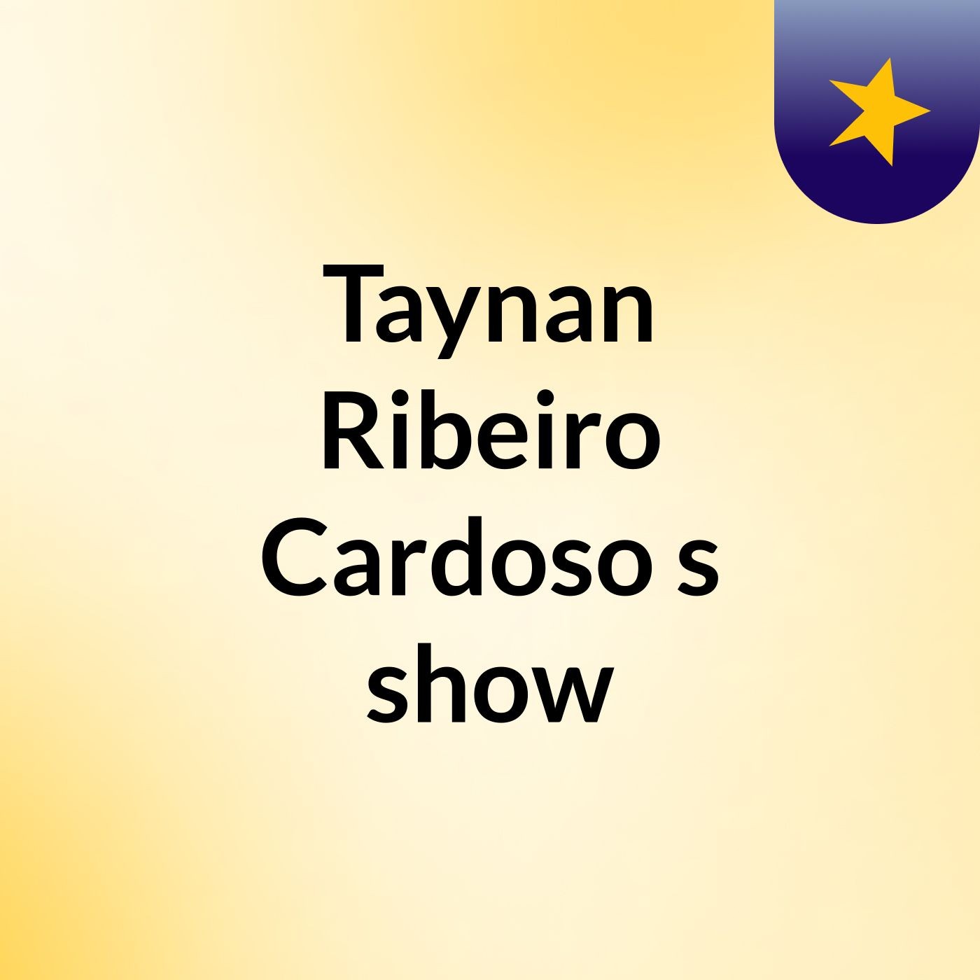 Taynan Ribeiro Cardoso's show