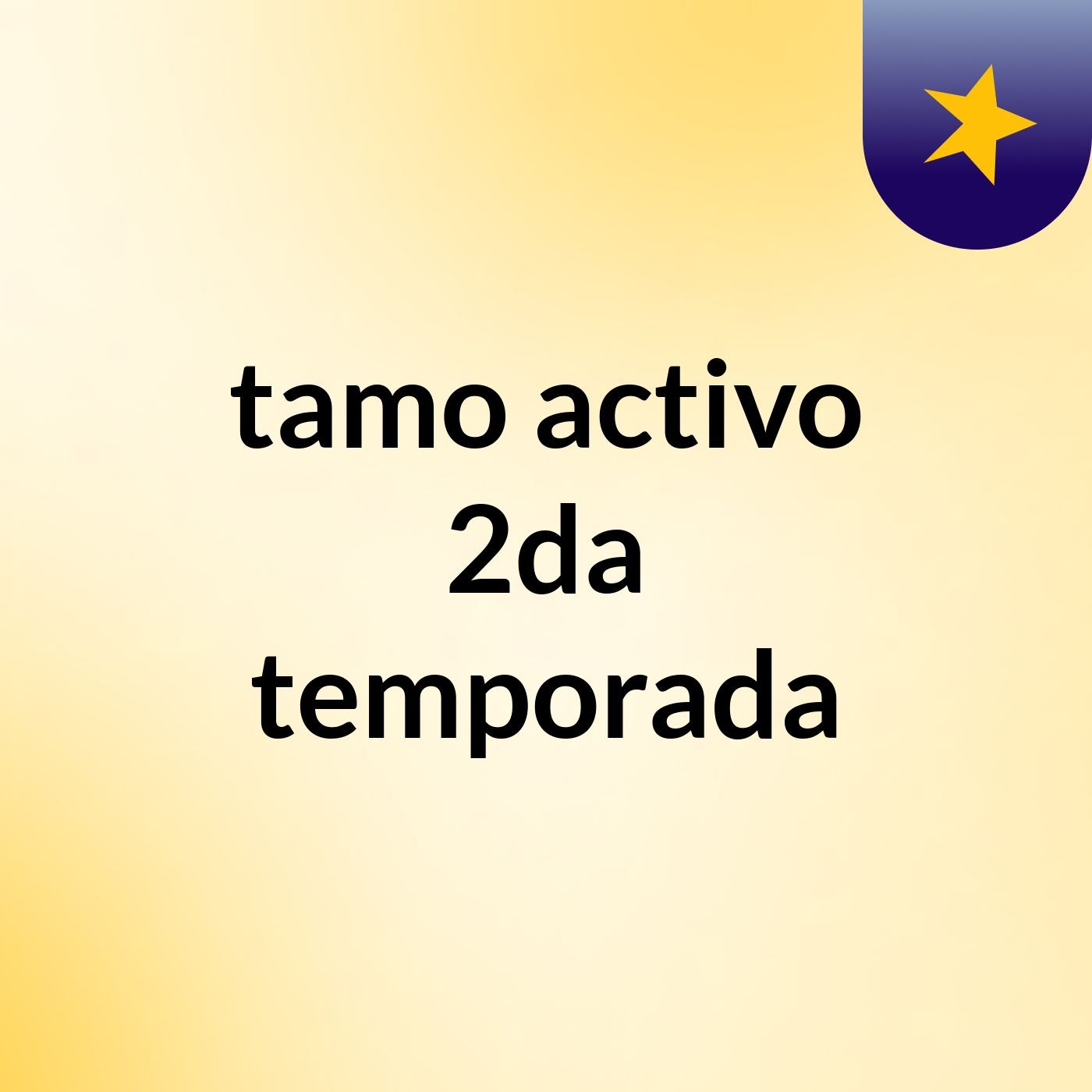 tamo activo 2da temporada