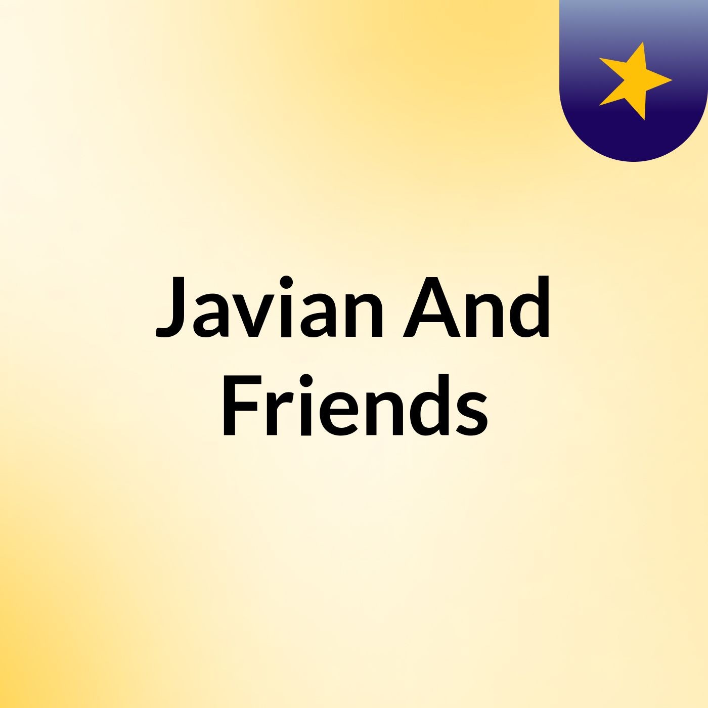 Javian And Friends