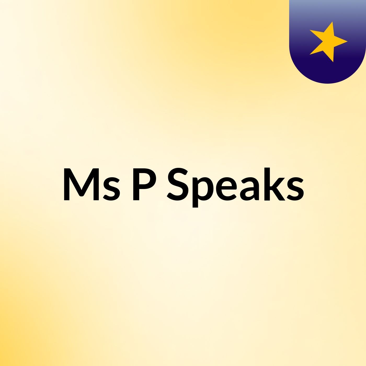 Ms P Speaks