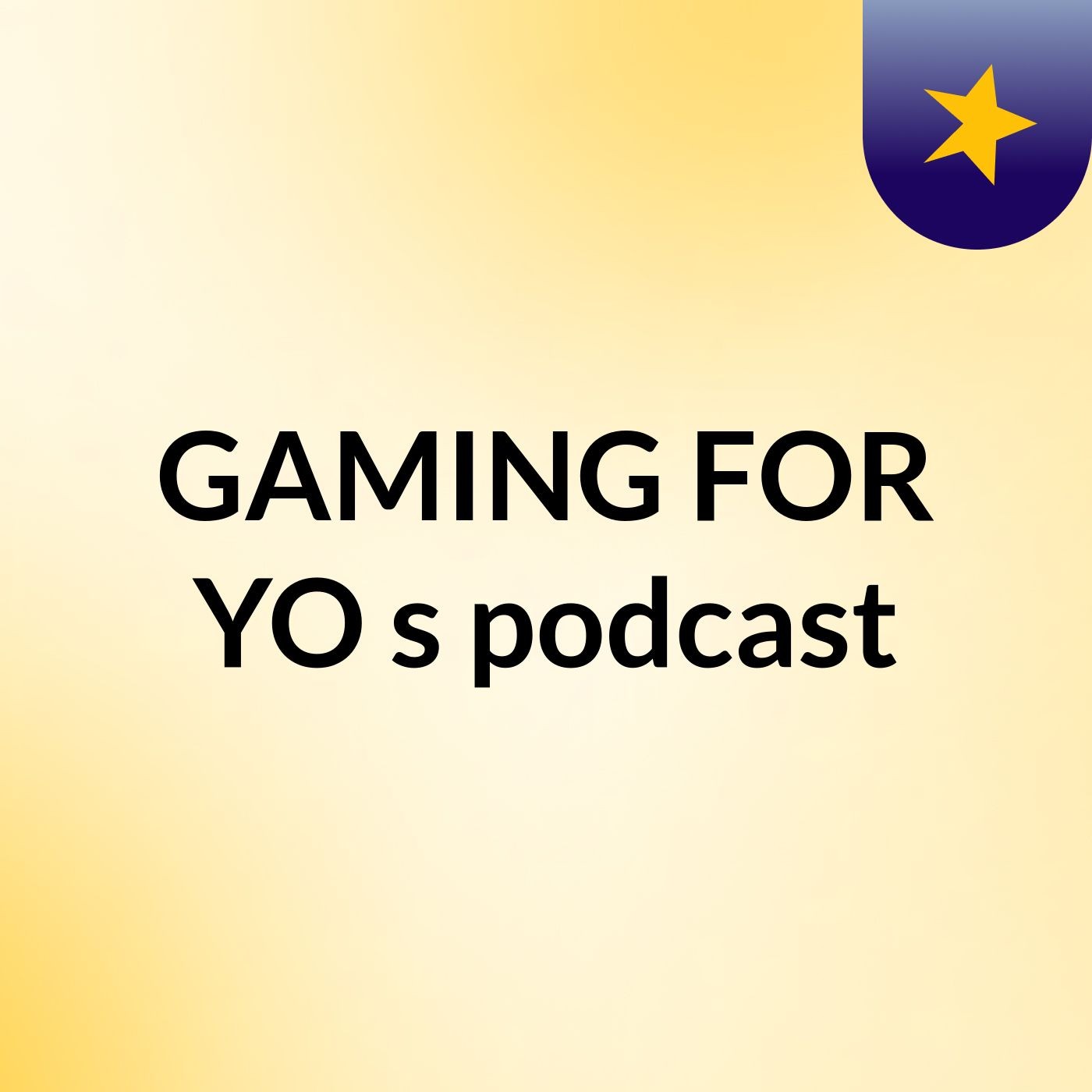 GAMING FOR YO's podcast