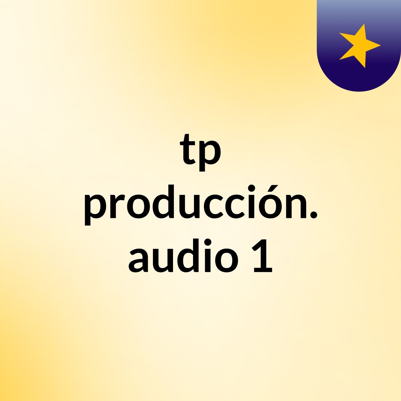 tp producción. audio 1