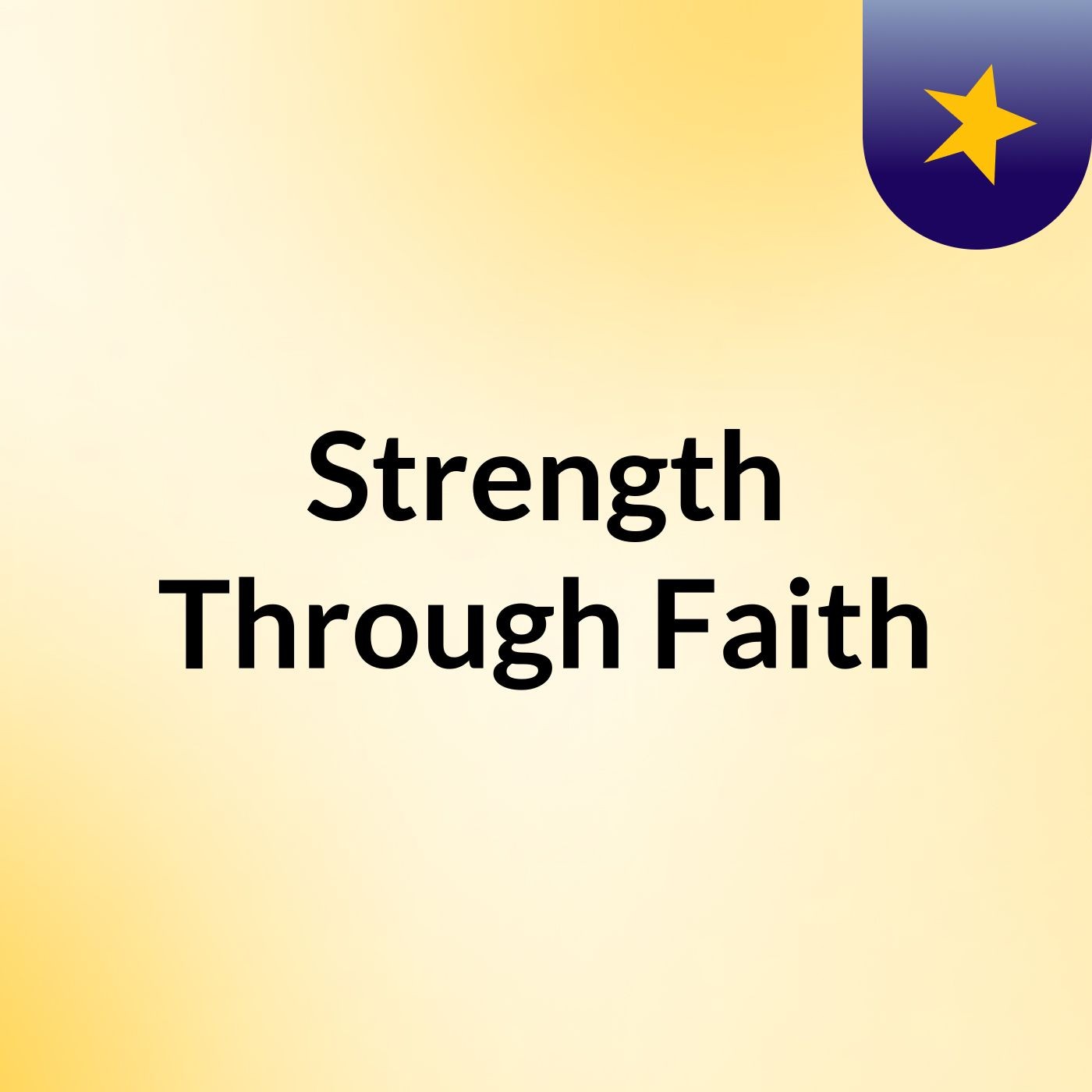 Strength Through Faith