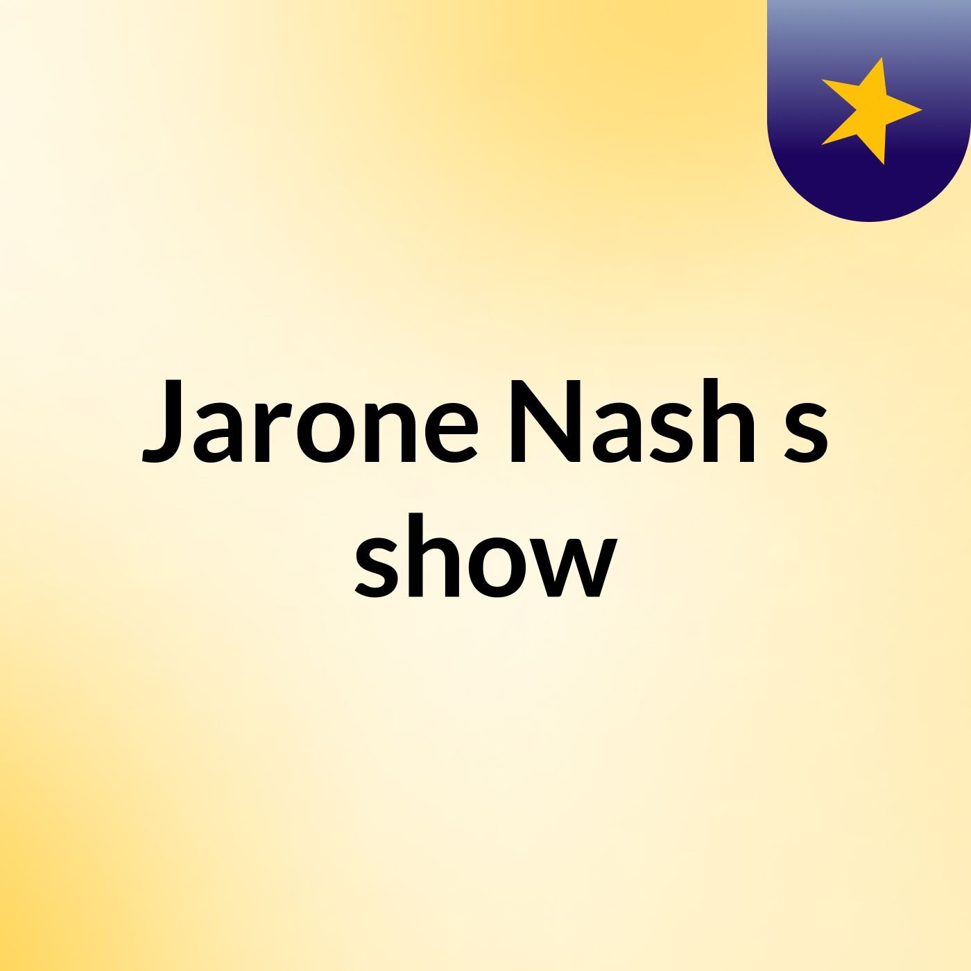 Episode 2 - Jarone Nash's show