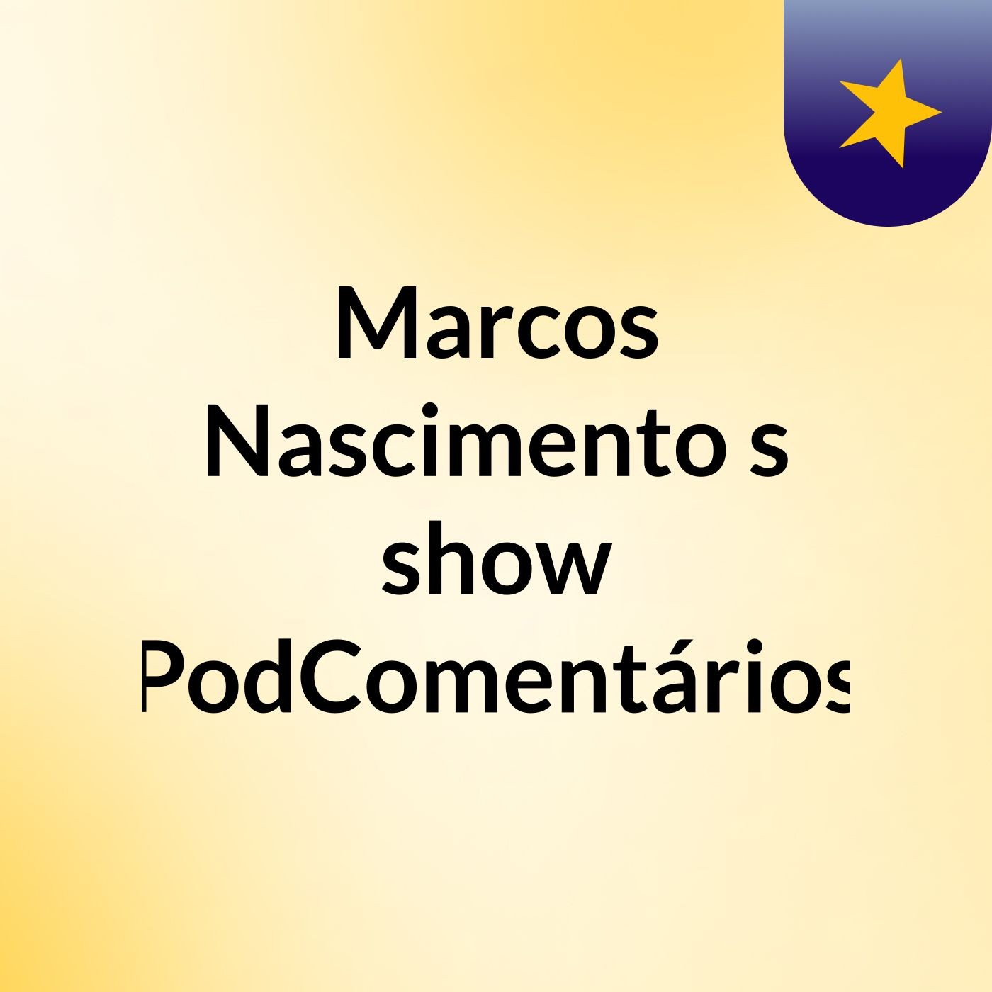 Marcos Nascimento's show  PodComentários