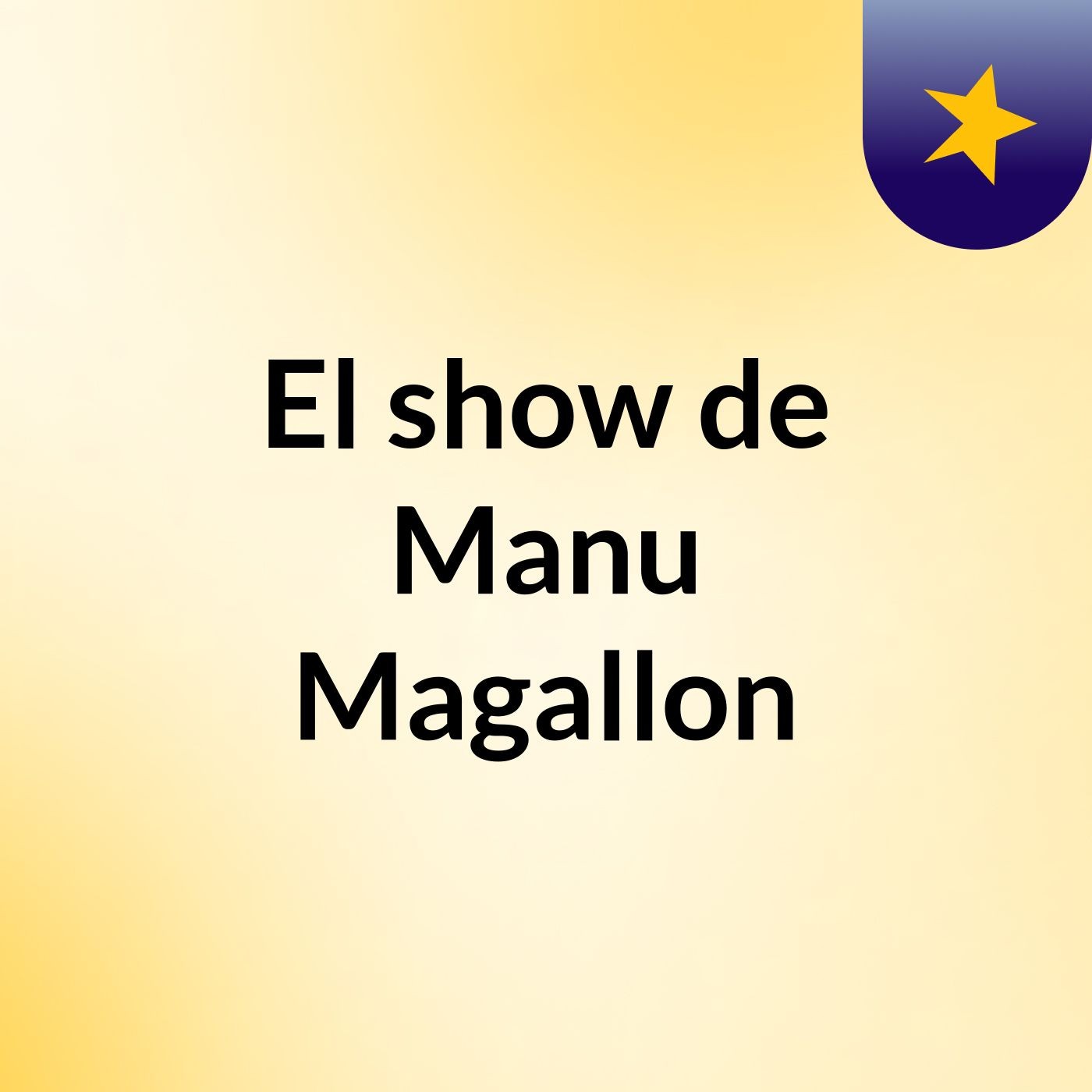 El show de Manu Magallon