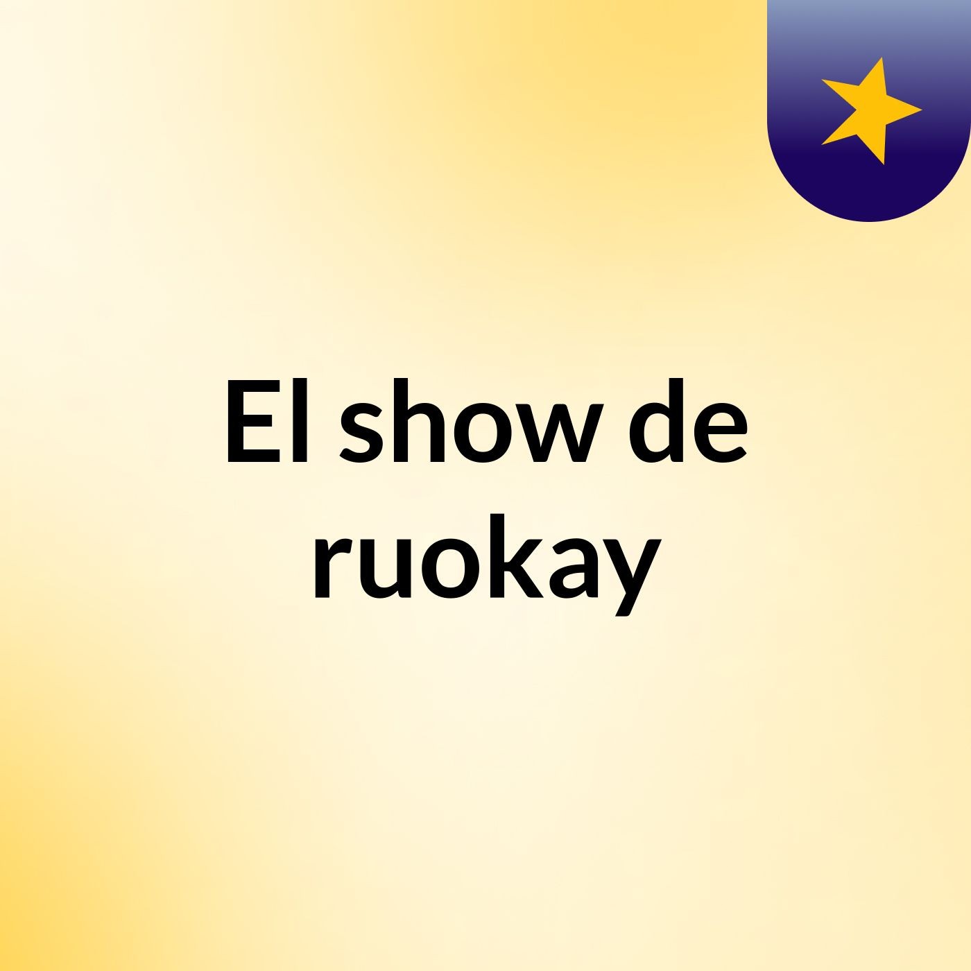 El show de ruokay