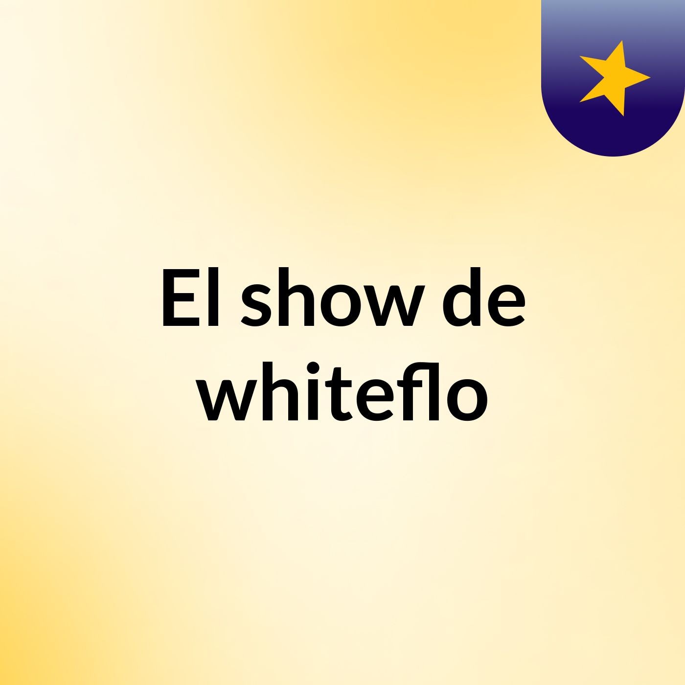 El show de whiteflo