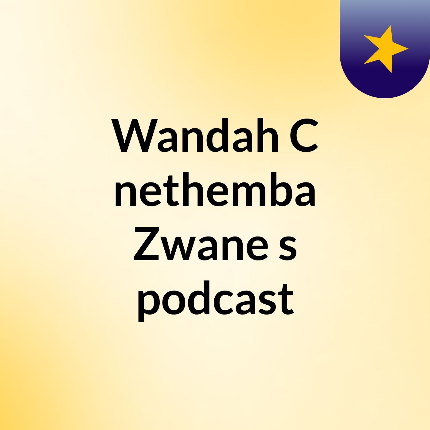 Wandah C'nethemba Zwane's podcast