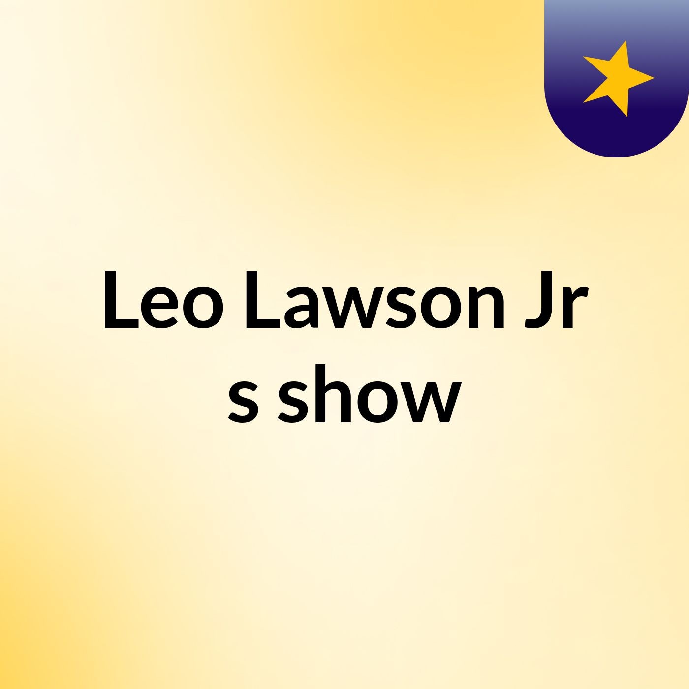 Leo Lawson Jr's show