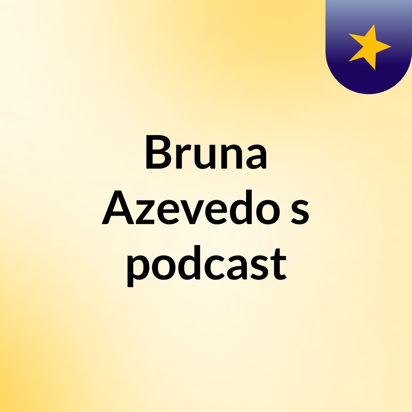 Bruna Azevedo's podcast
