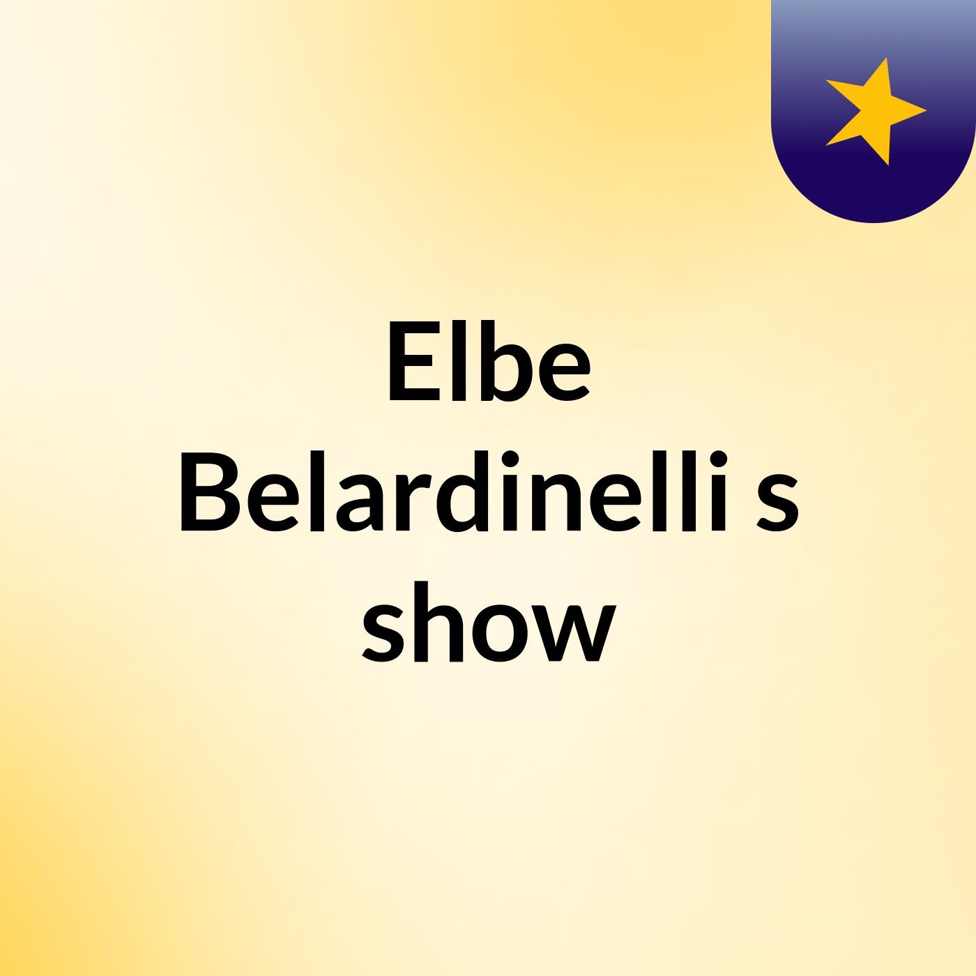 Elbe Belardinelli's show