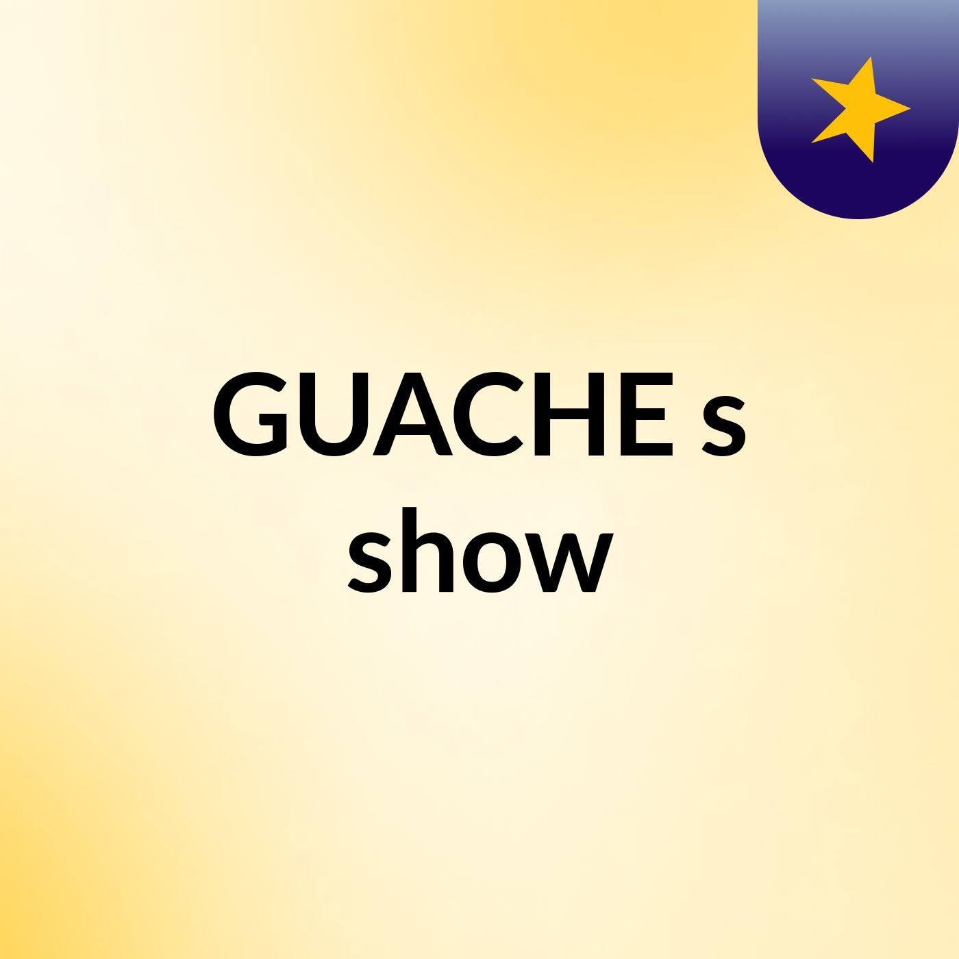 #GUACHE's show