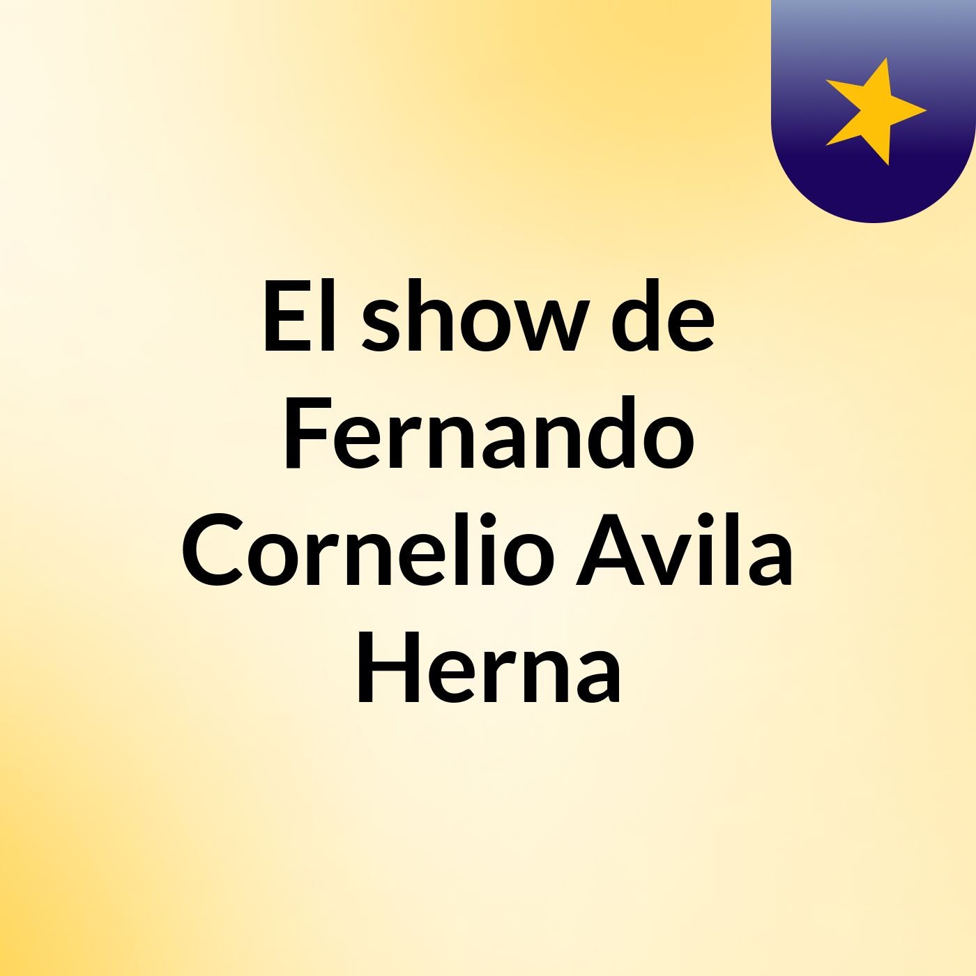 El show de Fernando Cornelio Avila Herna