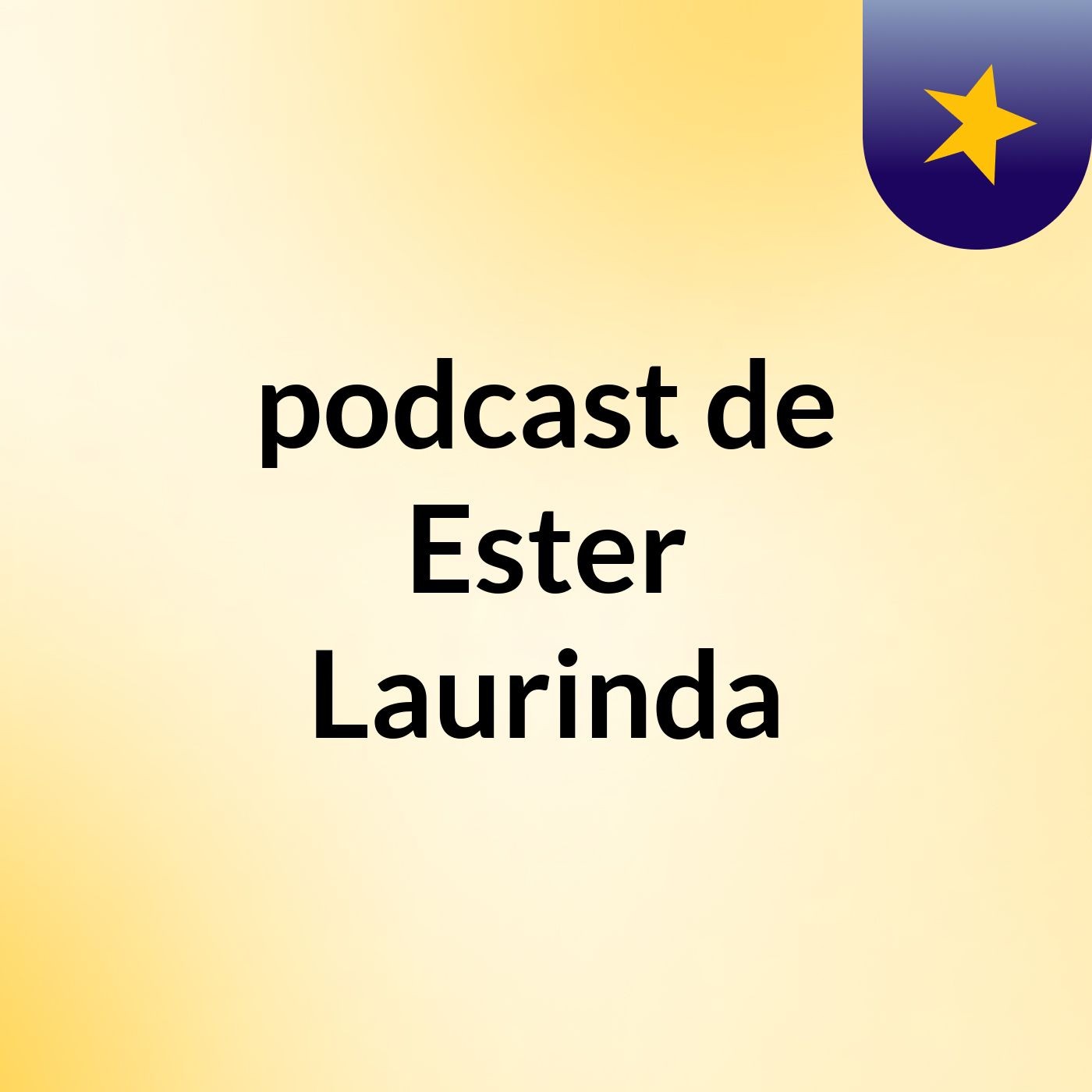 podcast de Ester Laurinda podcast artwork