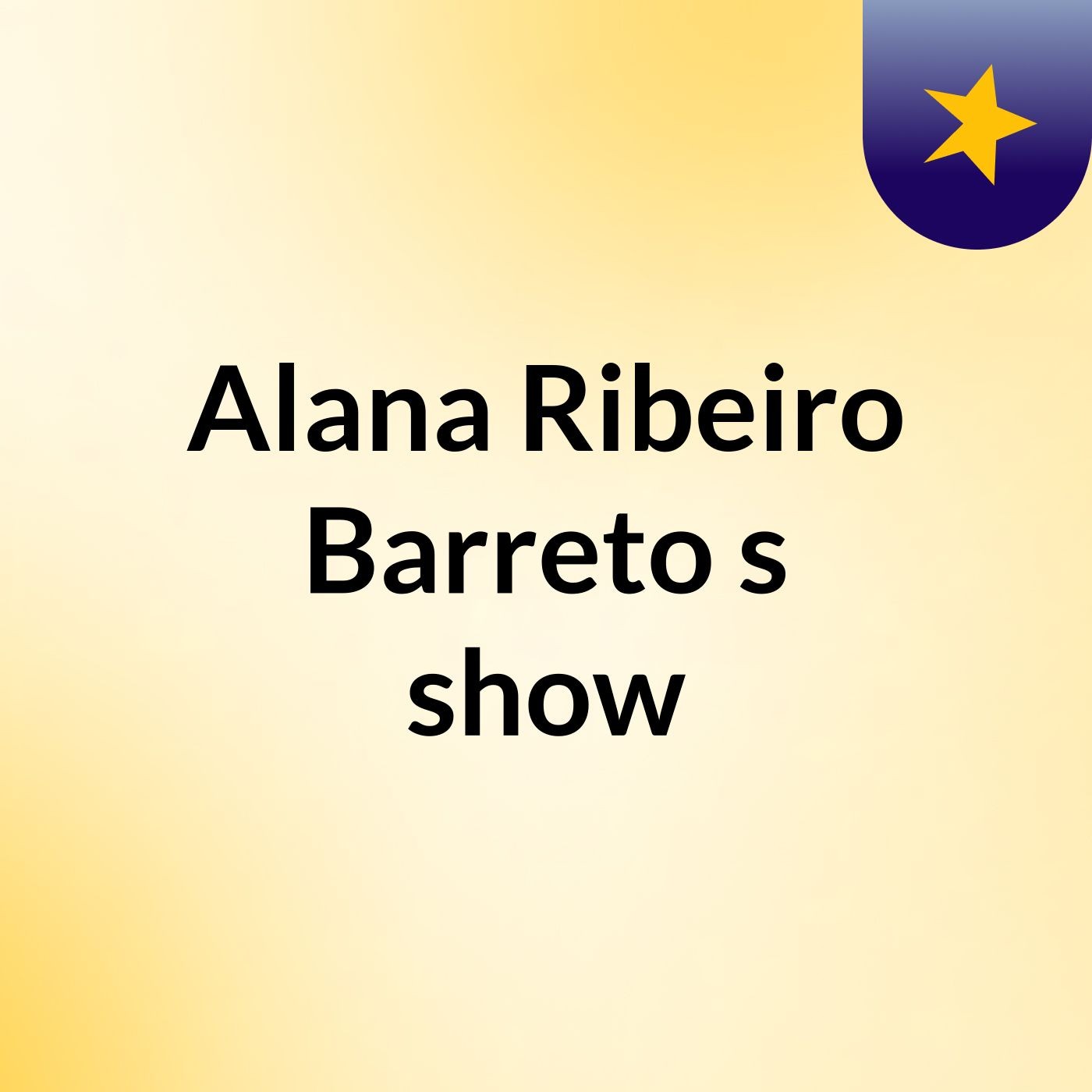 Alana Ribeiro Barreto's show