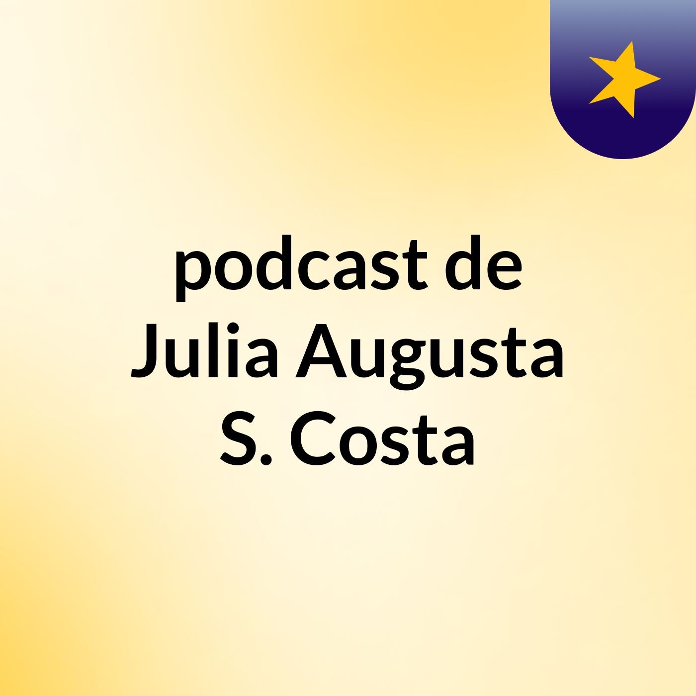 podcast de Julia Augusta S. Costa podcast artwork