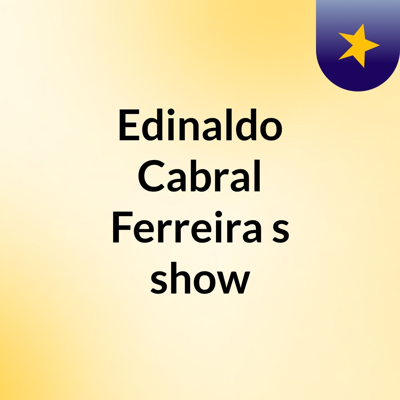Edinaldo Cabral Ferreira's show