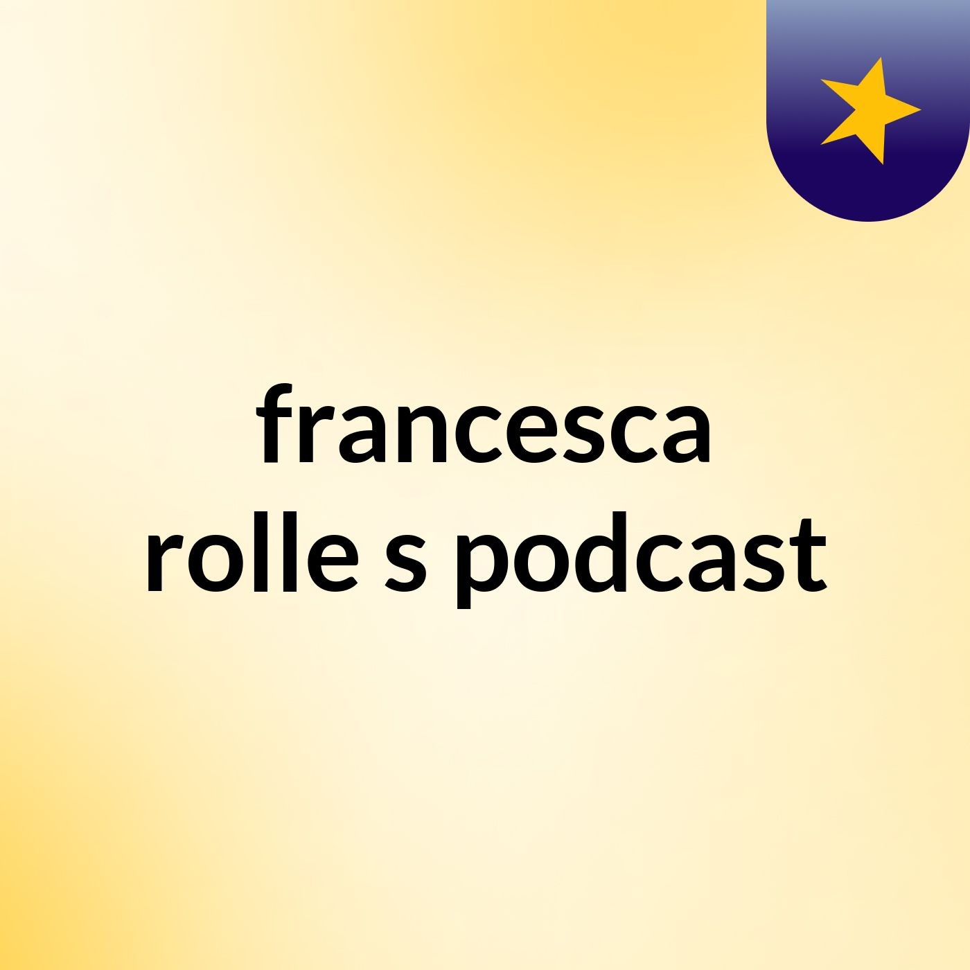 francesca rolle's podcast