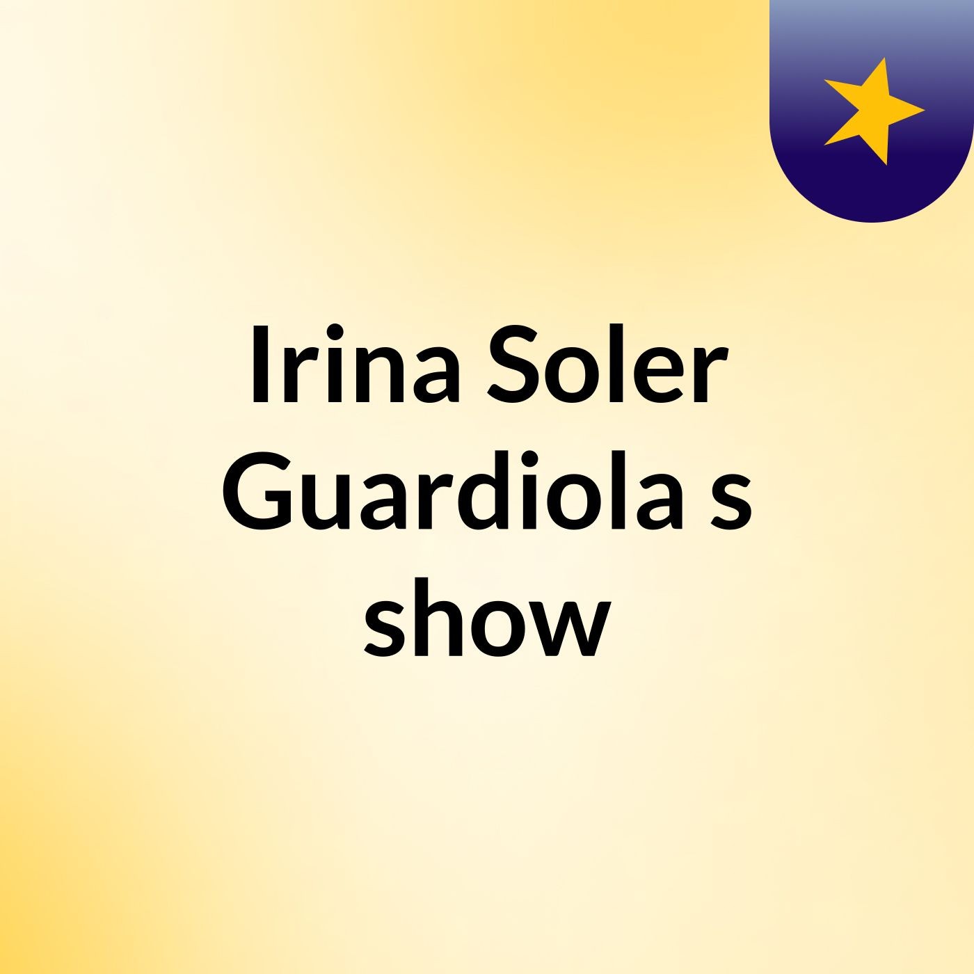 Irina Soler Guardiola's show