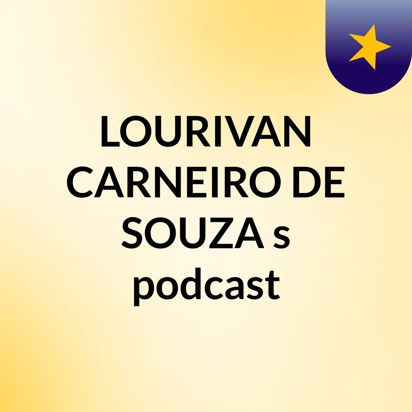 LOURIVAN CARNEIRO DE SOUZA's podcast