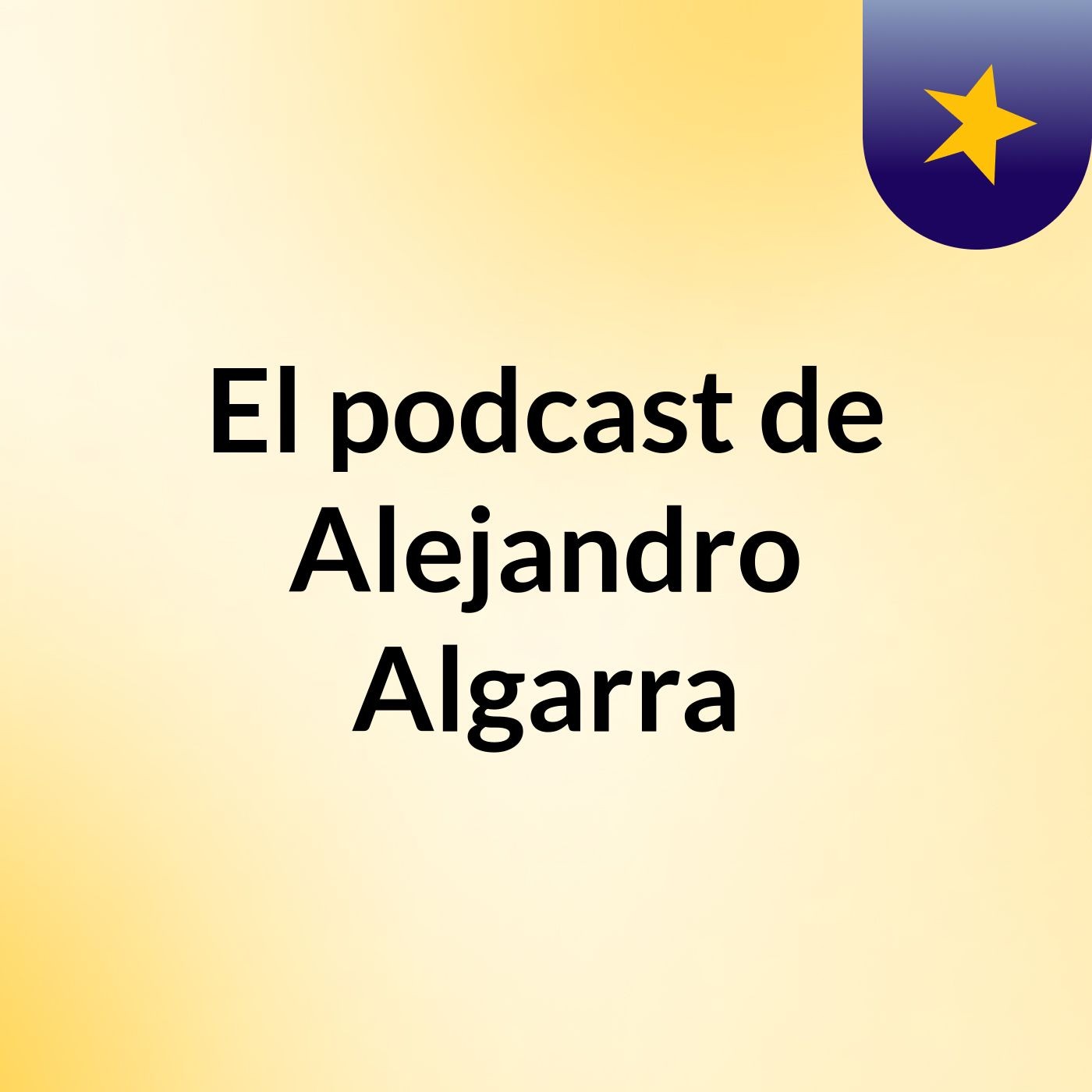 El podcast de Alejandro Algarra
