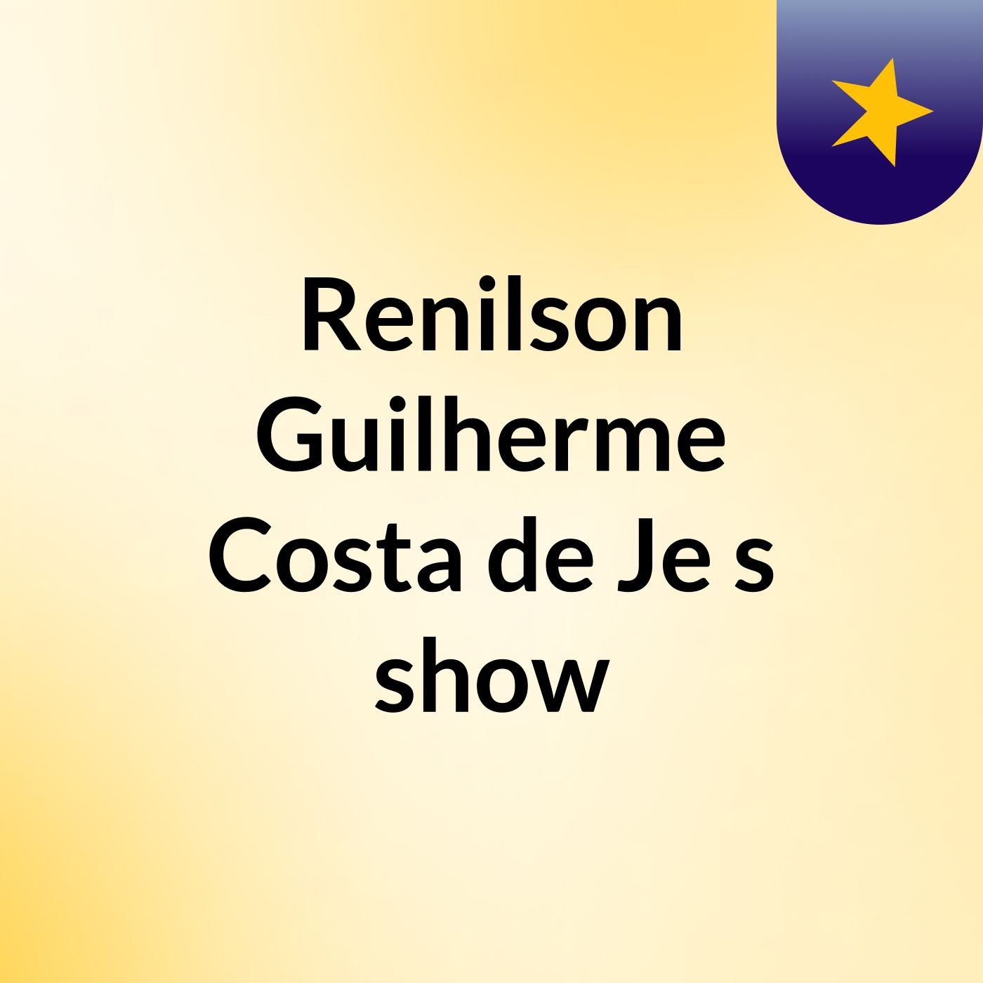 Renilson Guilherme Costa de Je's show