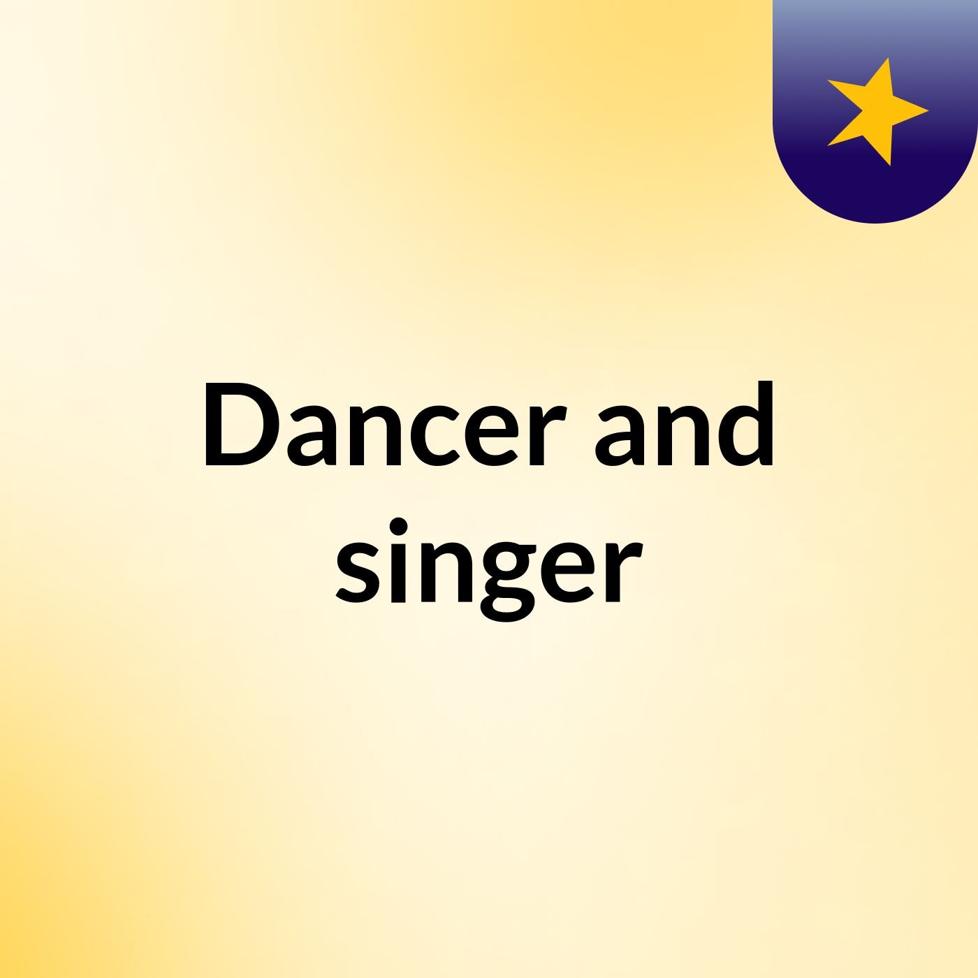 Dancer and singer