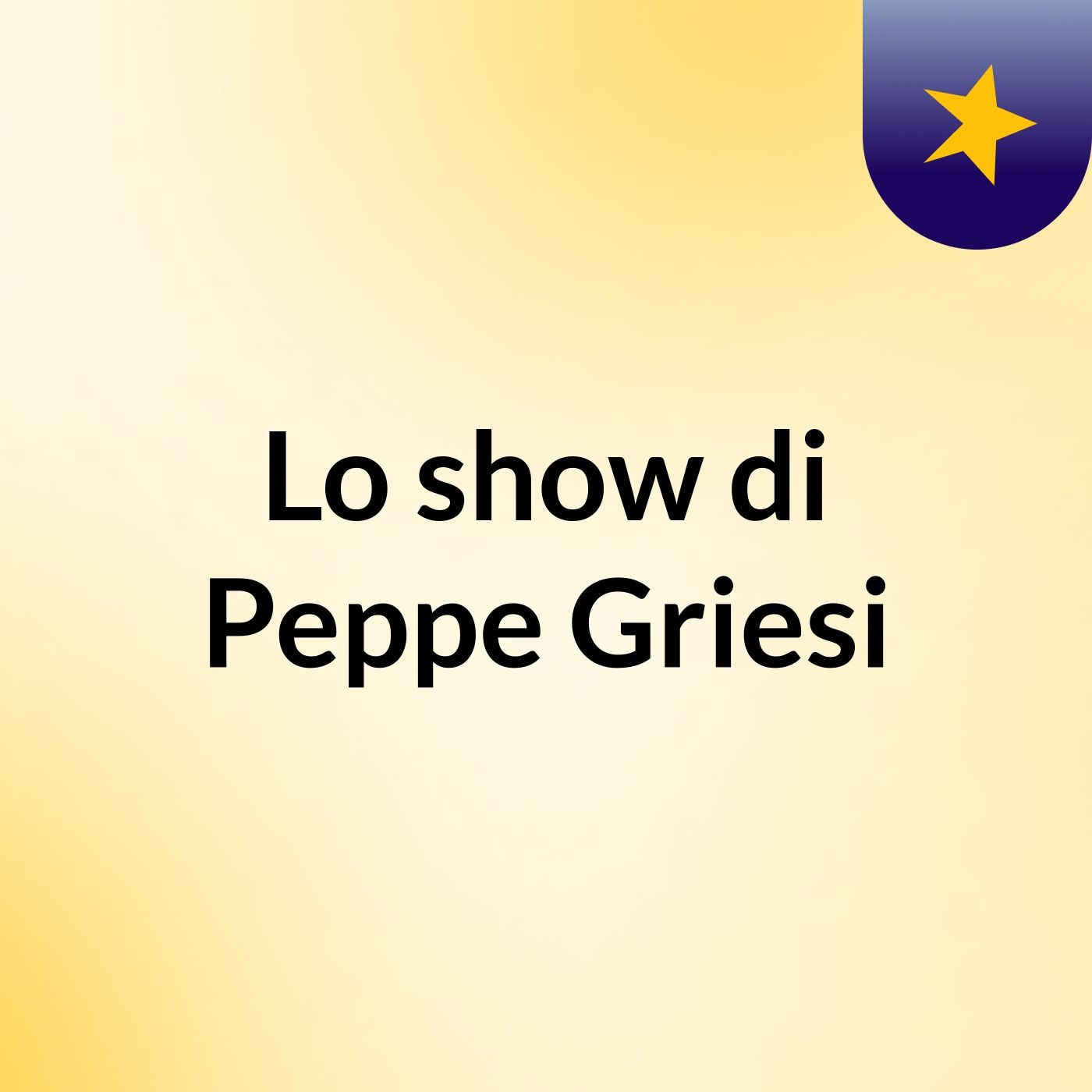 Lo show di Peppe Griesi