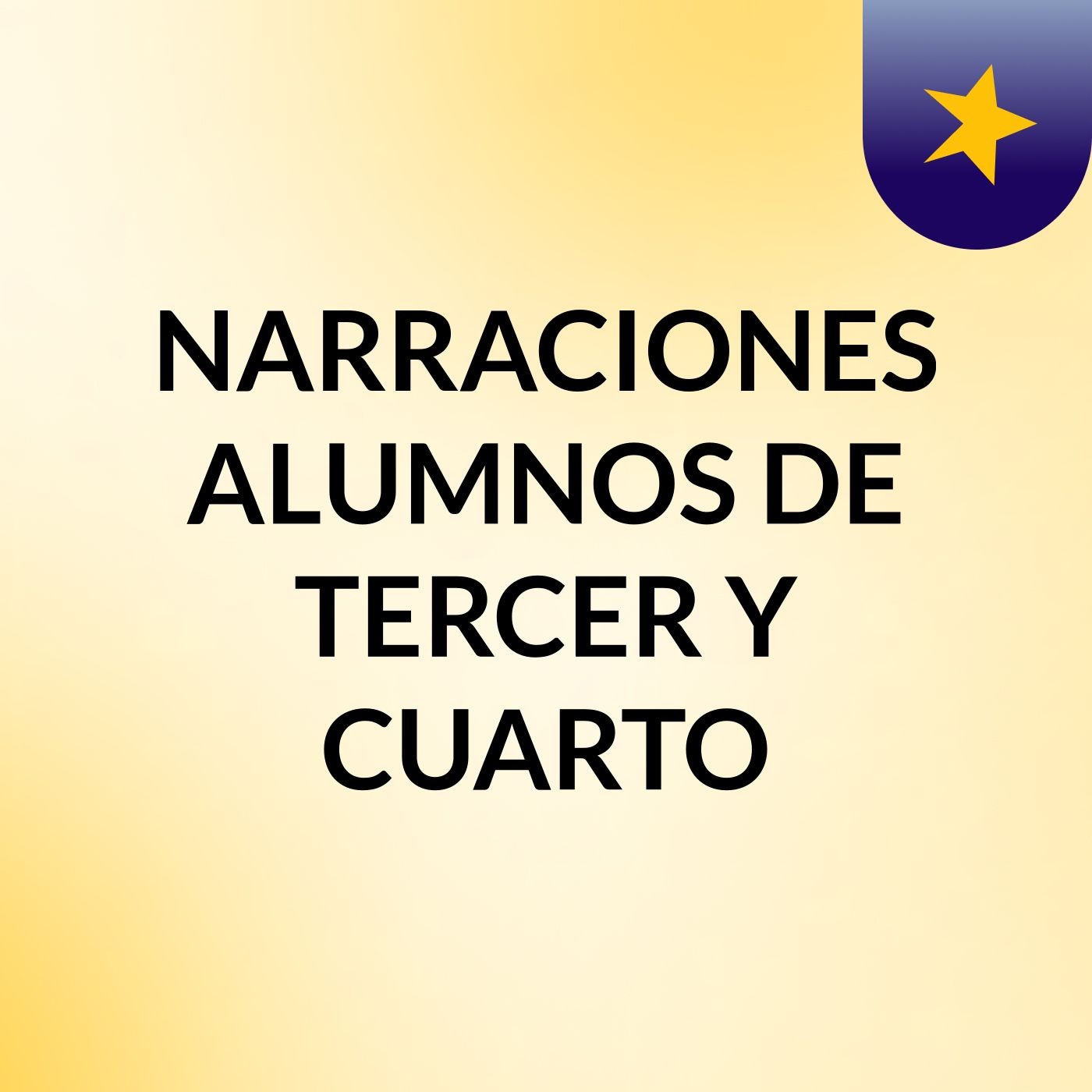 NARRACIONES ALUMNOS DE TERCER Y CUARTO