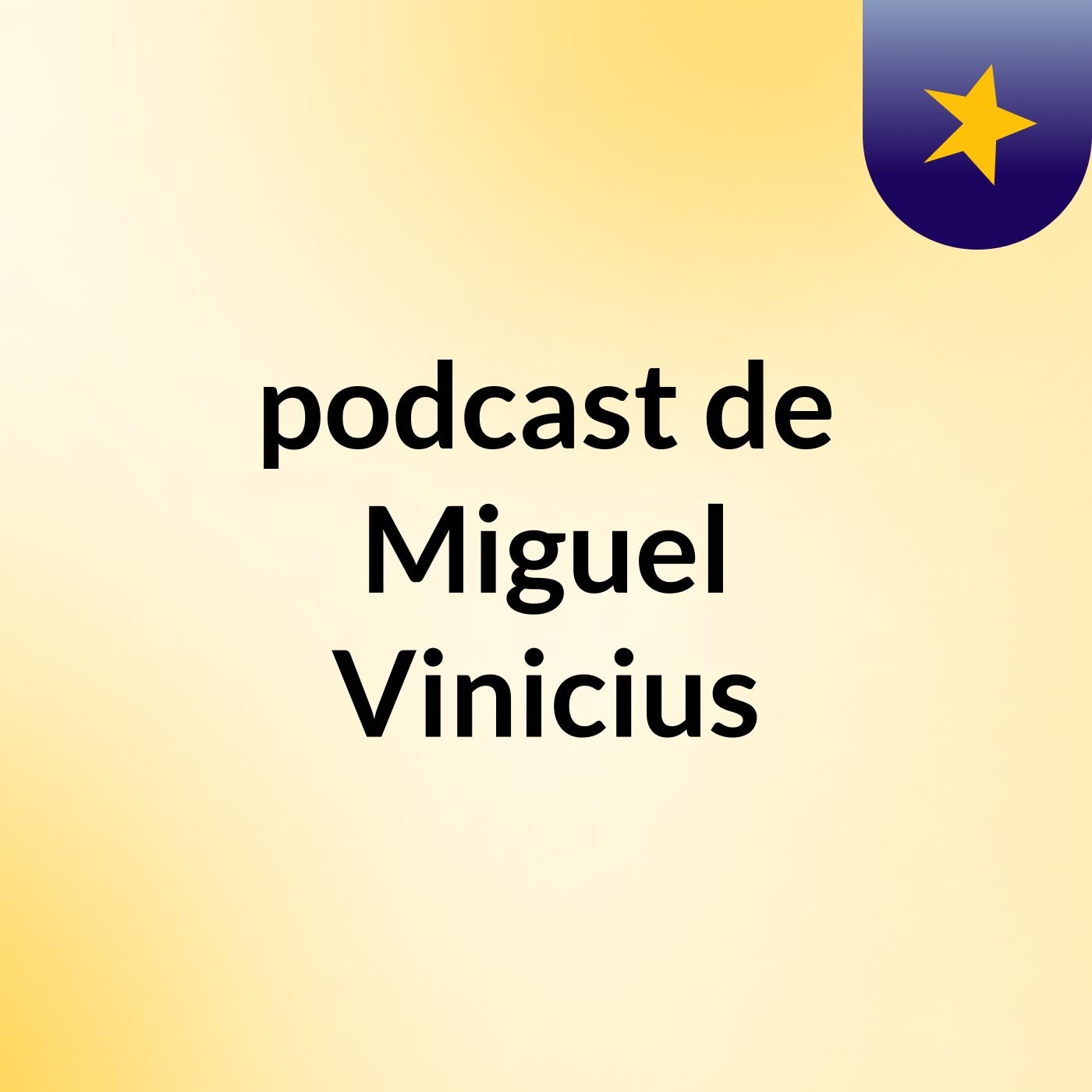 podcast de Miguel Vinicius