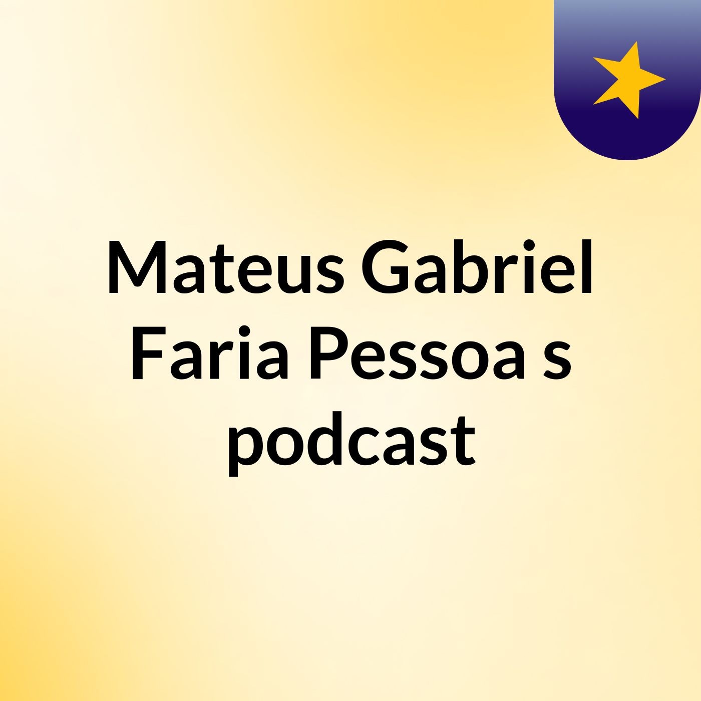 Mateus Gabriel Faria Pessoa's podcast podcast artwork